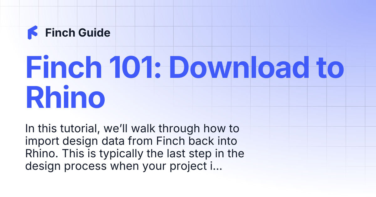 Finch 101: Download to Rhino | Finch Guide