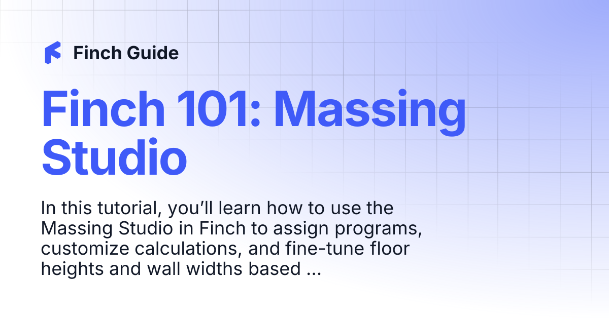 Finch 101: Massing Studio | Finch Guide