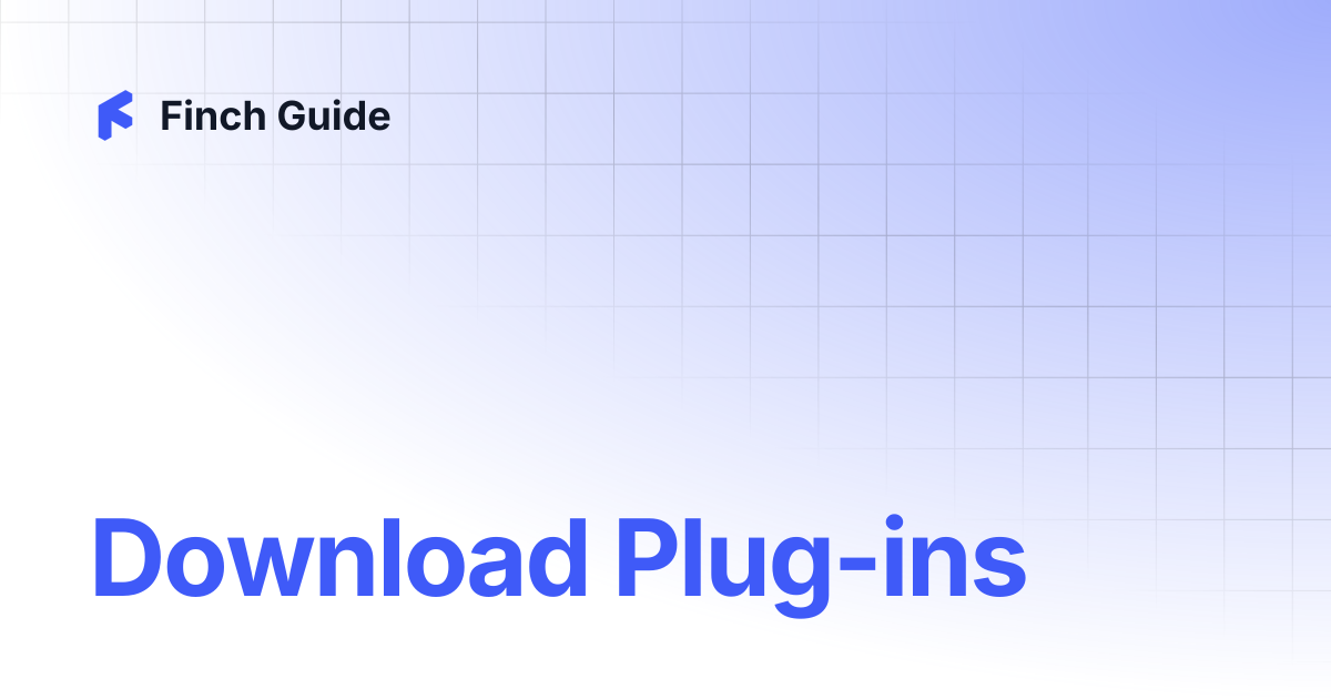 Download Plug-ins | Finch Guide